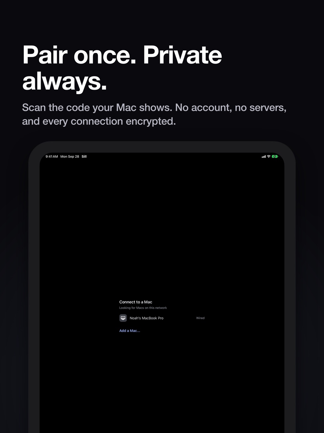 "Pair once. Private always." Sill's Connect to a Mac screen on an iPad, with a Mac listed as Wired and Add a Mac below it.