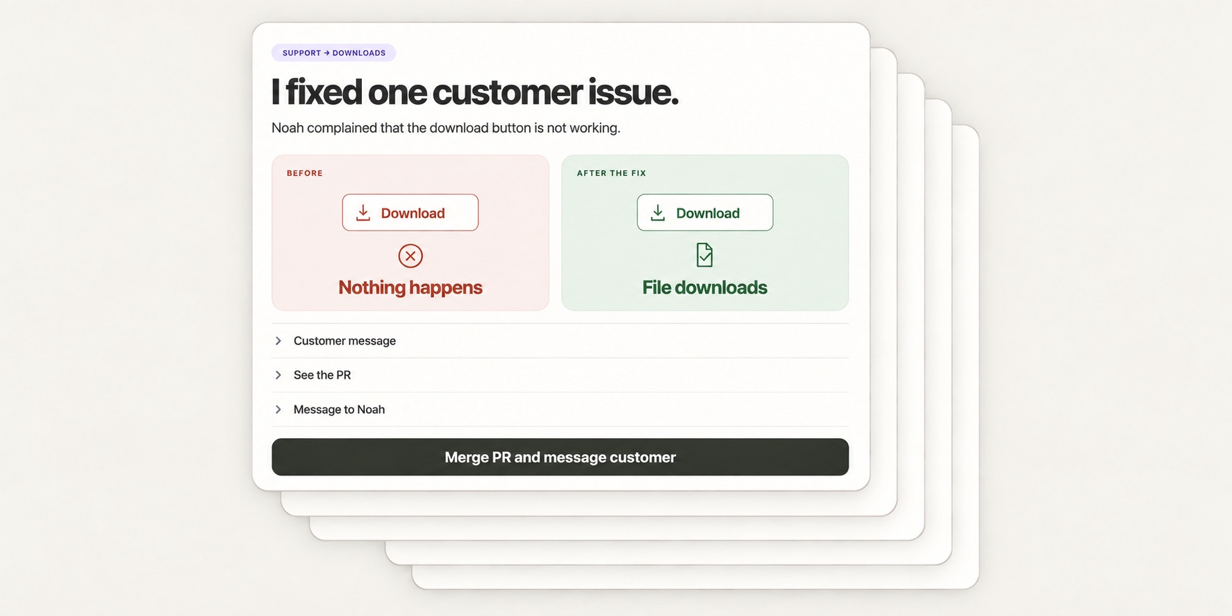 A stack of Agency suggestions. The front card shows a fictional fix for a customer’s broken download button.