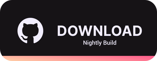 Get it on GitHub (Nightly)