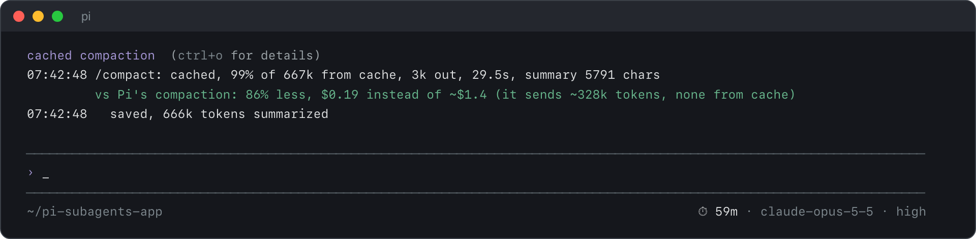The cached compaction card in Pi: "07:42:48 /compact: cached, 99% of 667k from cache, 3k out, 29.5s, summary 5791 chars. vs Pi's compaction: 86% less, $0.19 instead of ~$1.4 (it sends 328k tokens, none from cache). 07:42:48 saved, 666k tokens summarized." The footer below it reads "/pi-subagents-app ⏱ 59m · claude-opus-5-5 · high".