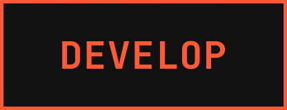 Develop