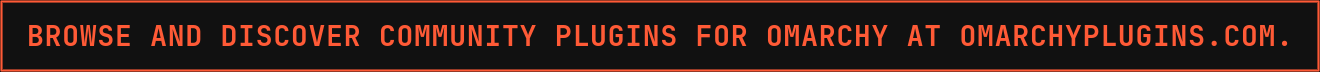 Browse and discover community plugins for Omarchy at omarchyplugins.com