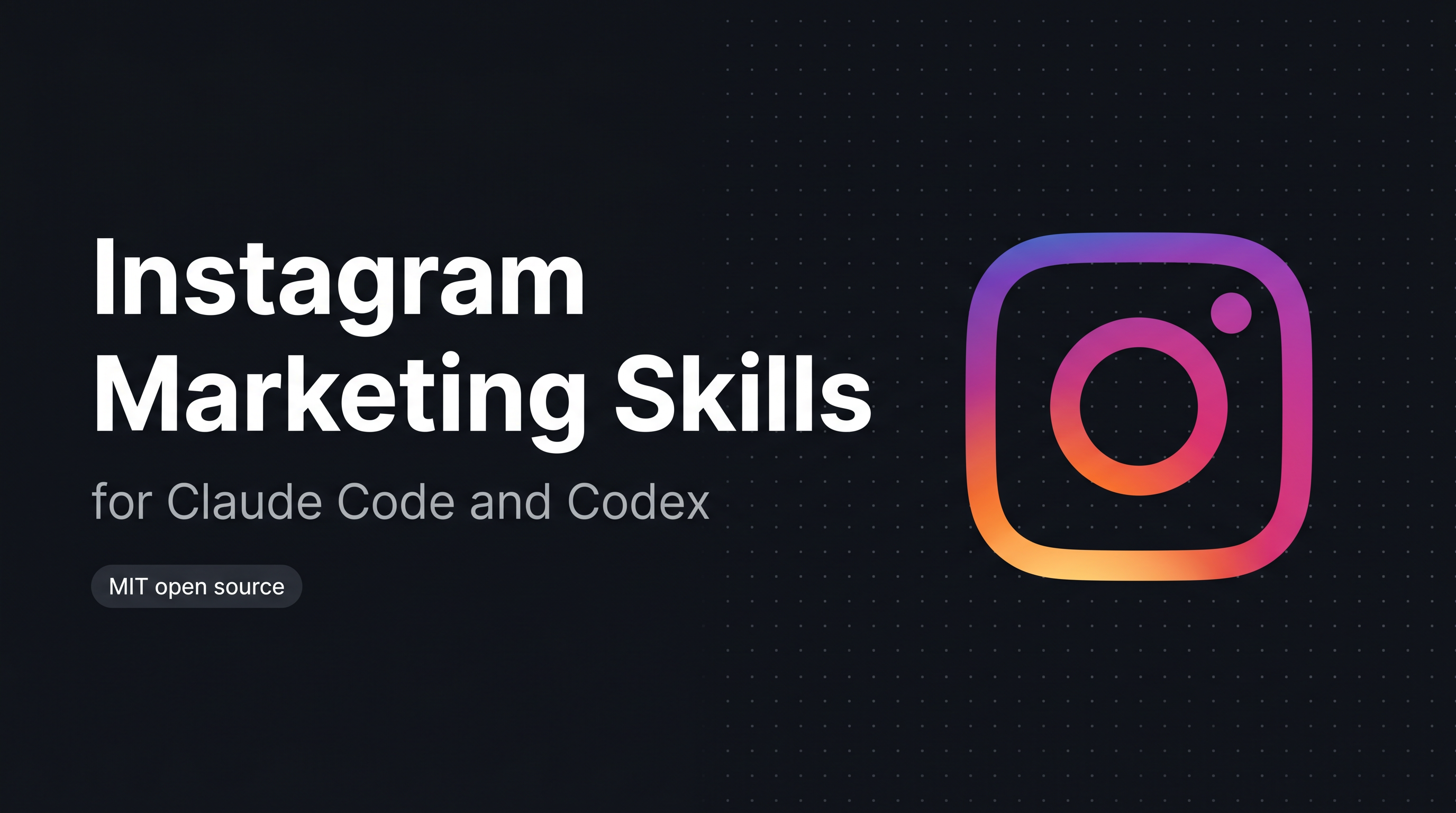 Instagram marketing skills for Claude Code and Codex, open source MIT licensed