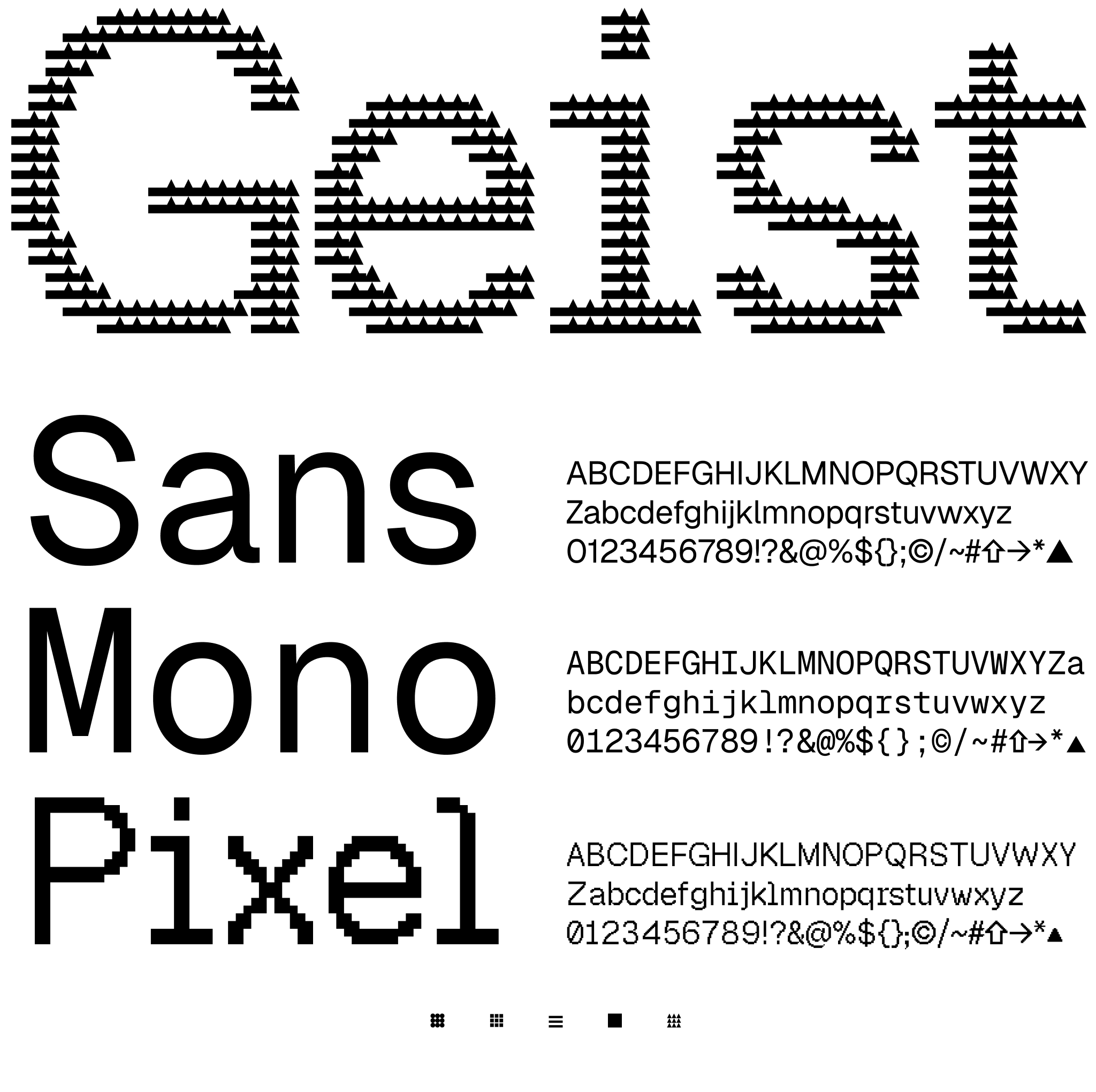The word "Geist" written as ASCII art using triangular patterns. Below are three font specimens:
Sans - A modern sans-serif typeface showing the alphabet in uppercase and lowercase, numbers, and symbols including punctuation and special characters. Mono - A monospaced typeface displaying the same character set with fixed-width spacing ideal for coding. Pixel - A pixelated bitmap-style typeface showing the complete alphabet, numbers, and symbols with a retro digital aesthetic. At the bottom are five icons representing different geometric patterns or grid styles.